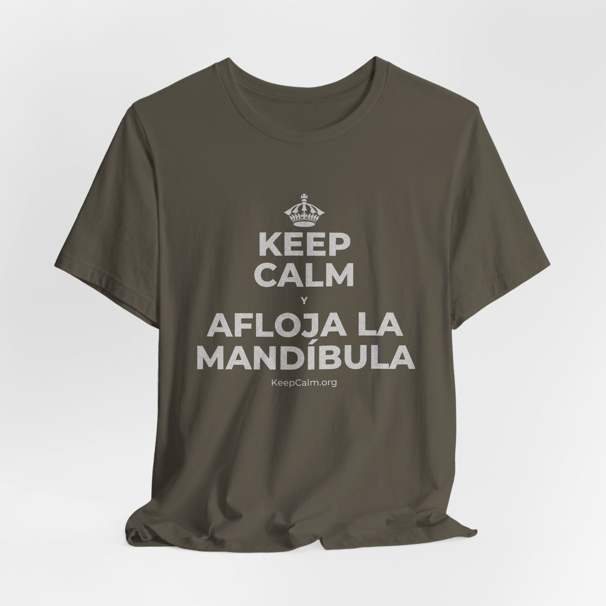 KEEP CALM Y AFLOJA LA MANDÍBULA T-Shirt (White–Asphalt)