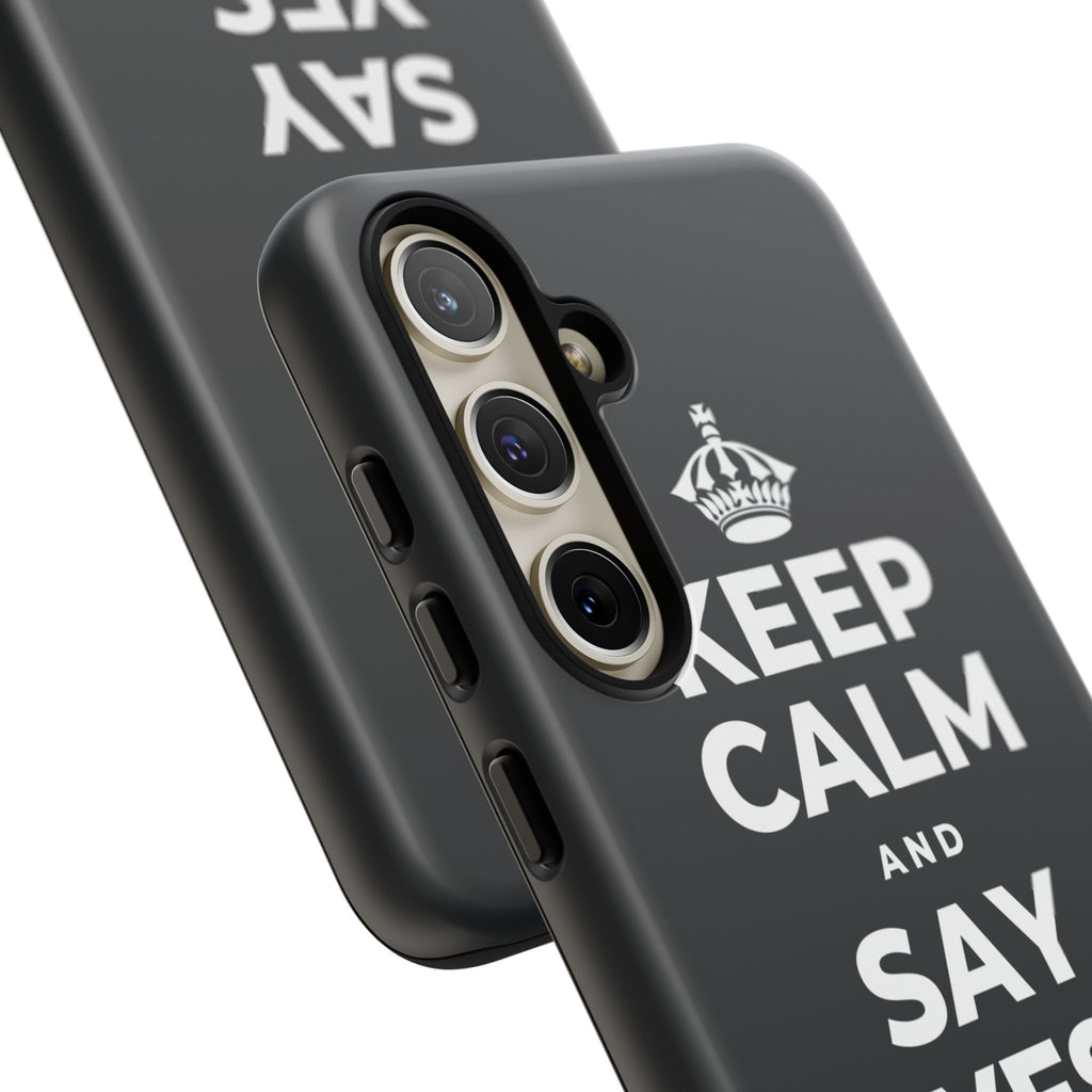 KEEP CALM AND SAY YES TO FUN Phone Case (Dark)