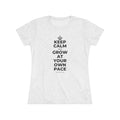 KEEP CALM AND GROW AT YOUR OWN PACE Women's Tri-Blend Tee