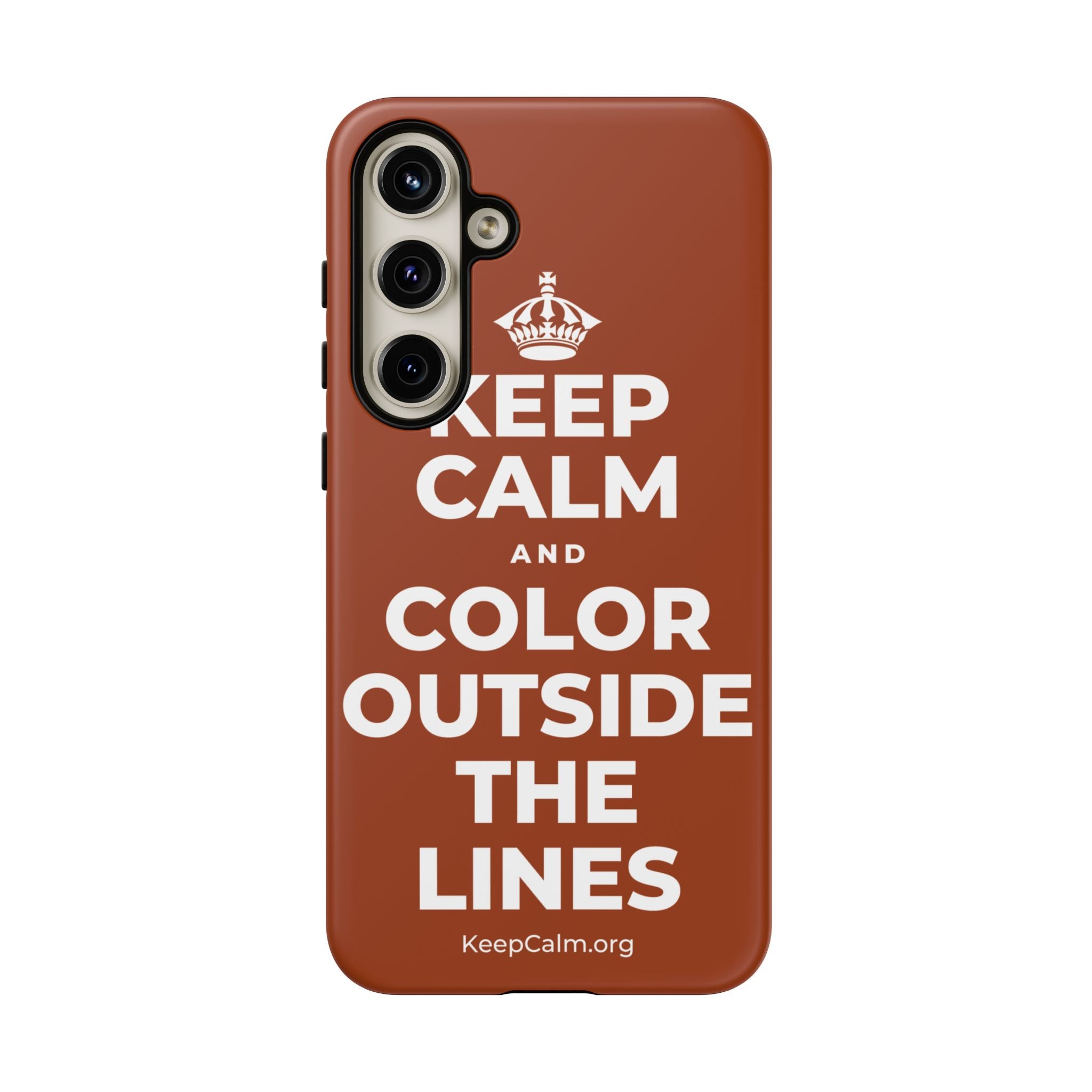 KEEP CALM AND COLOR OUTSIDE THE LINES Phone Case