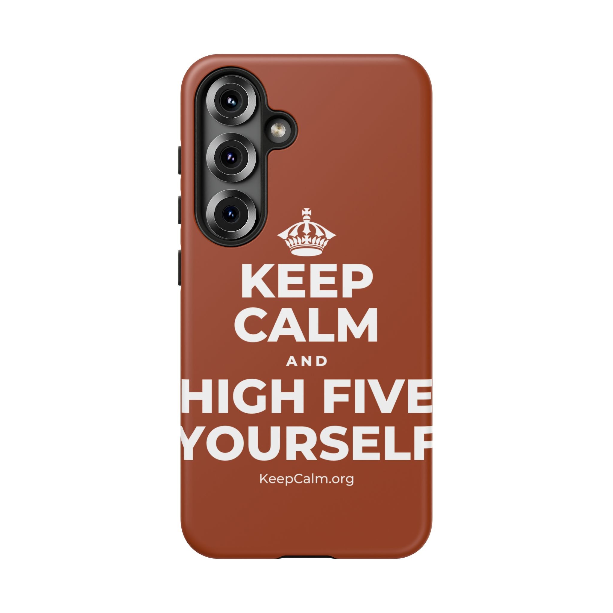 KEEP CALM AND HIGH FIVE YOURSELF Phone Case