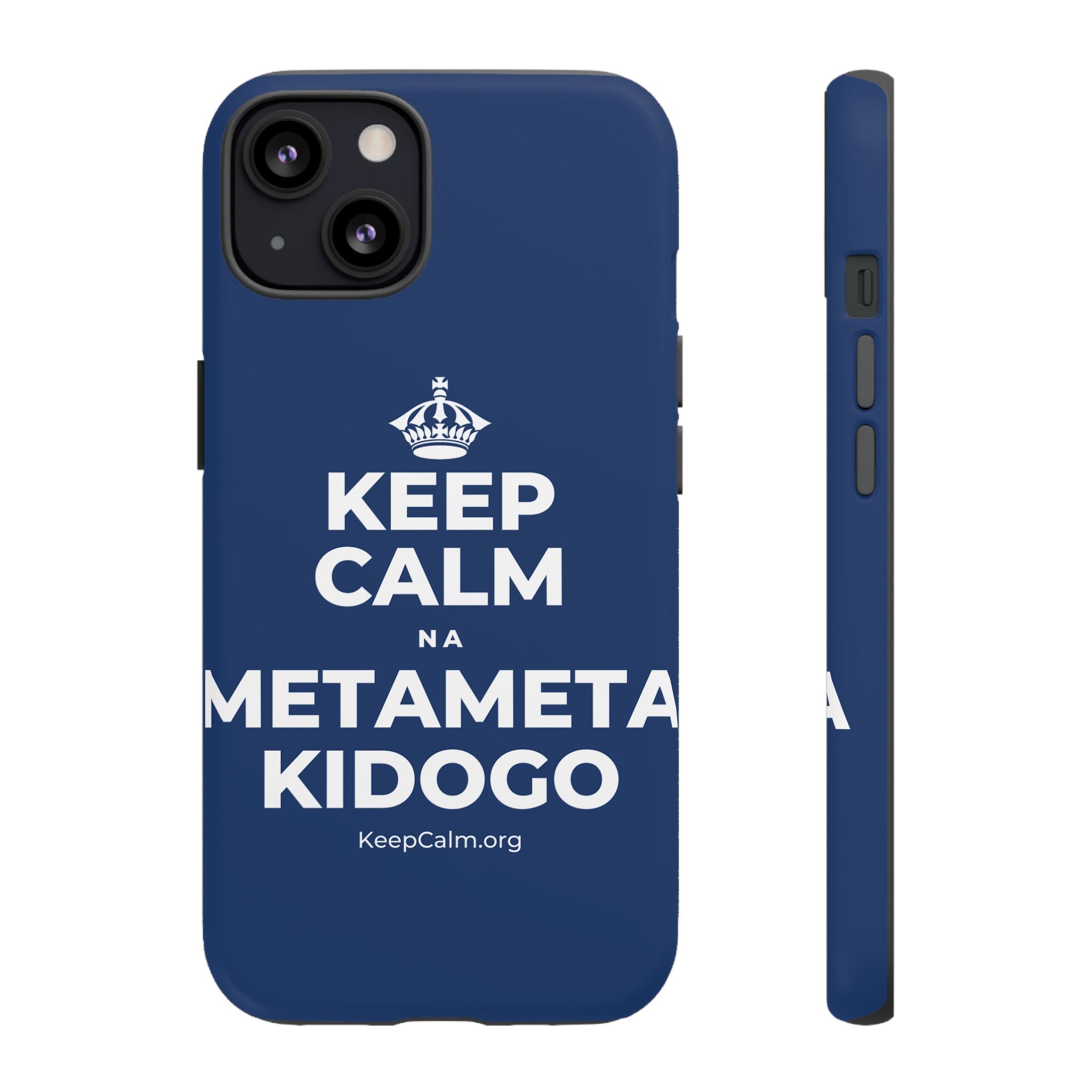 KEEP CALM NA METAMETA KIDOGO Phone Case