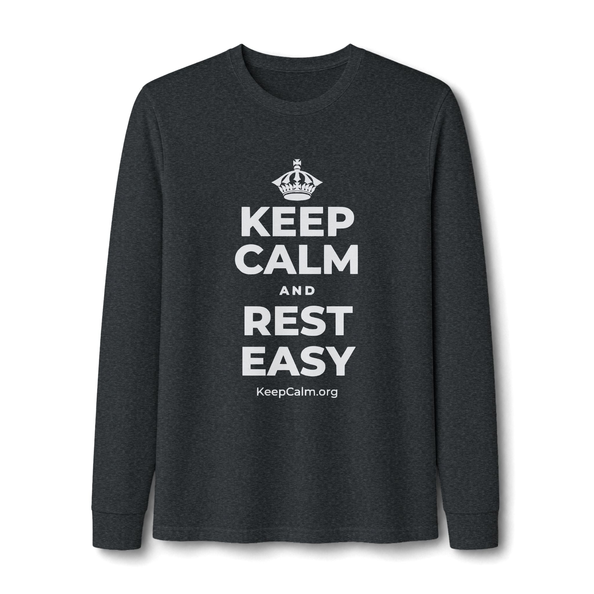 KEEP CALM AND REST EASY Long Sleeve Tee