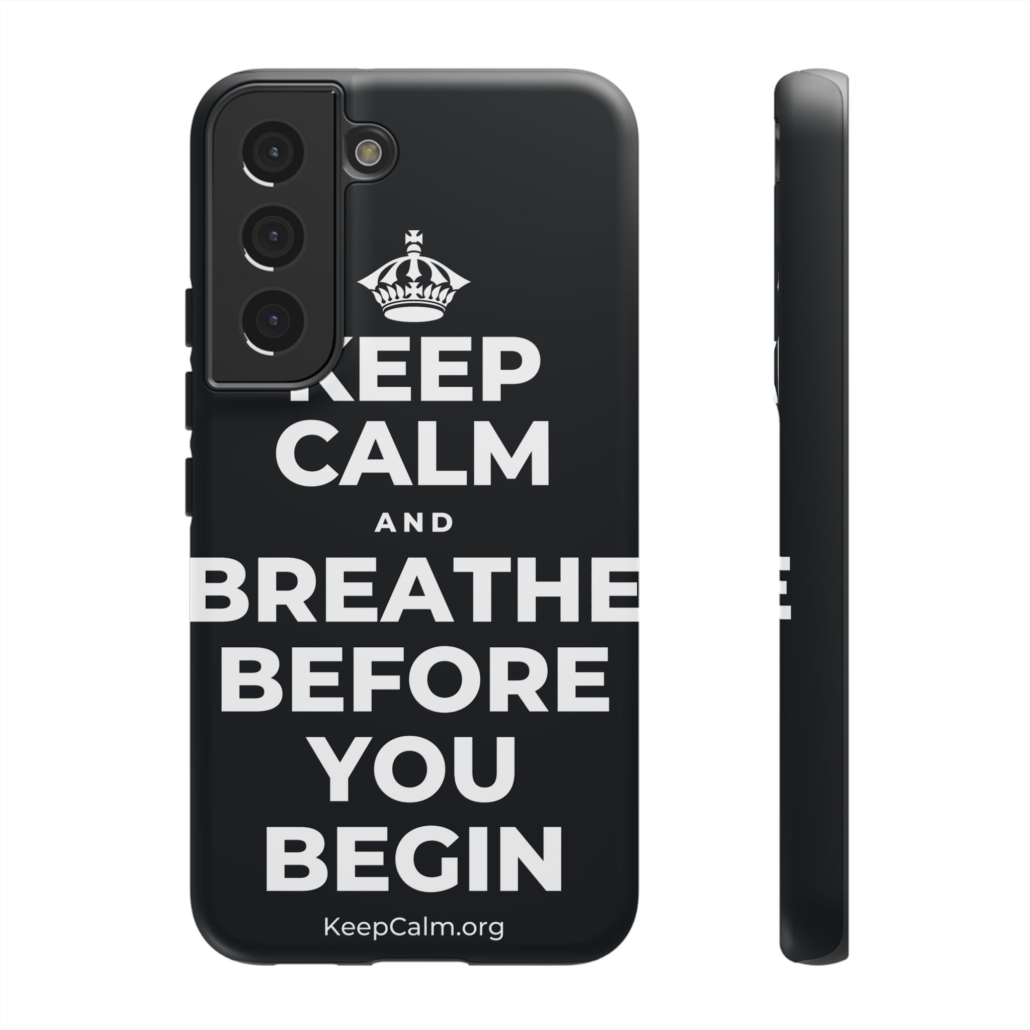 KEEP CALM AND BREATHE BEFORE YOU BEGIN Phone Case (Dark)