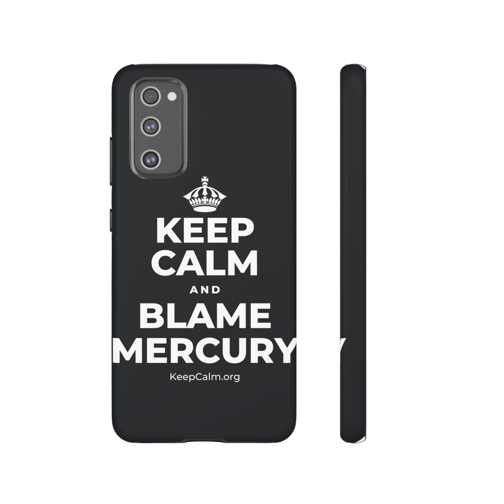 KEEP CALM AND BLAME MERCURY Phone Case (Dark)