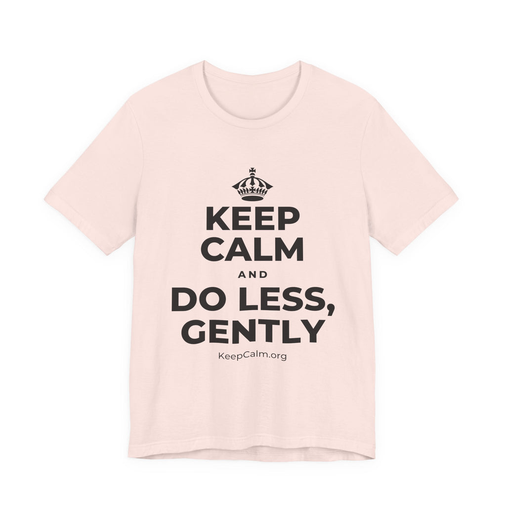 KEEP CALM AND DO LESS, GENTLY T-Shirt (Soft Cream–Heather Mauve)