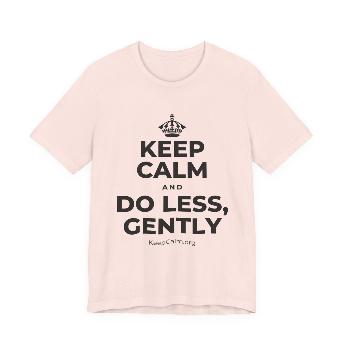 KEEP CALM AND DO LESS, GENTLY T-Shirt (Soft Cream–Heather Mauve)