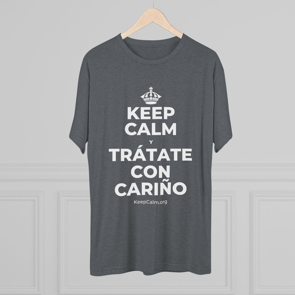 KEEP CALM Y TRÁTATE CON CARIÑO Tri-Blend Tee
