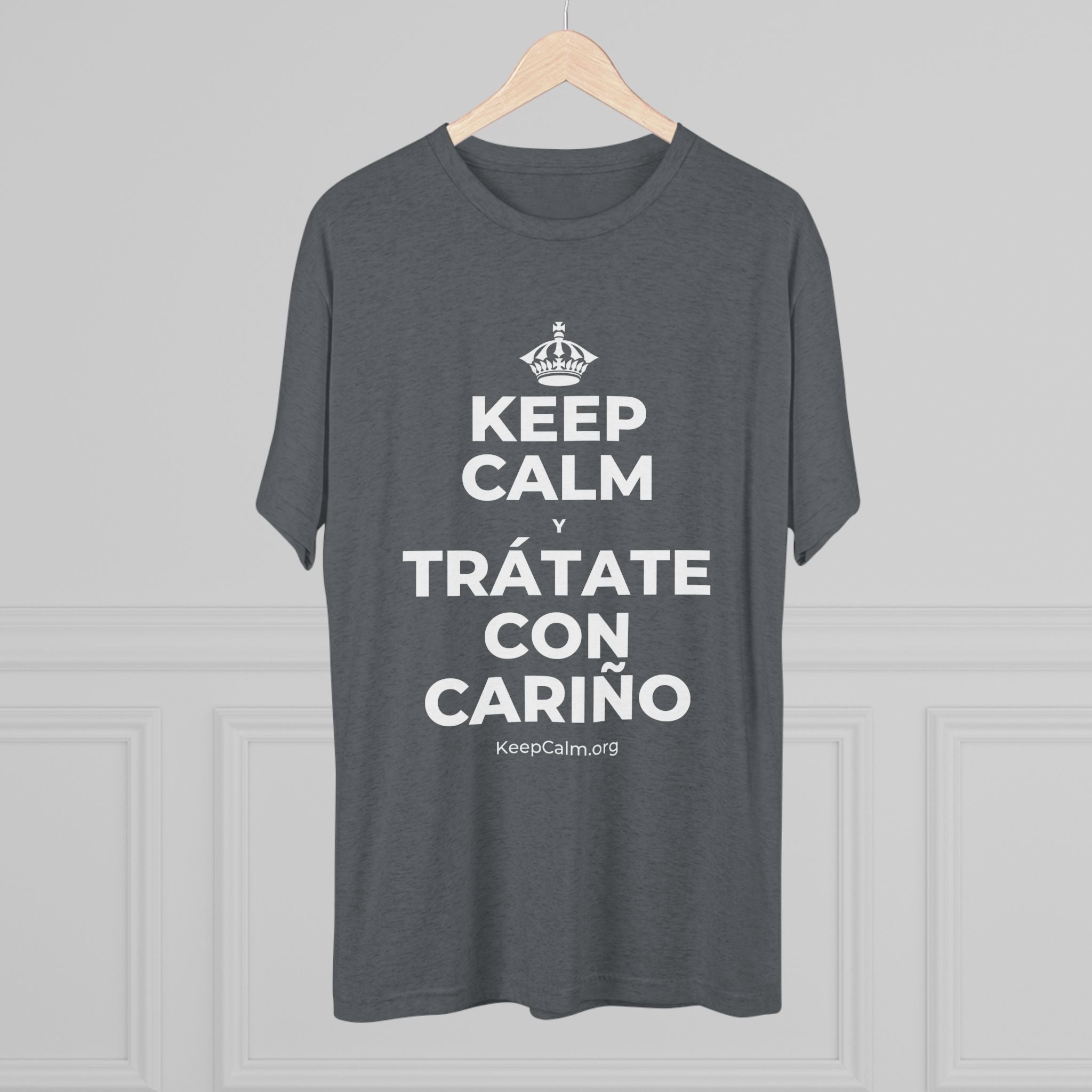 KEEP CALM Y TRÁTATE CON CARIÑO Tri-Blend Tee