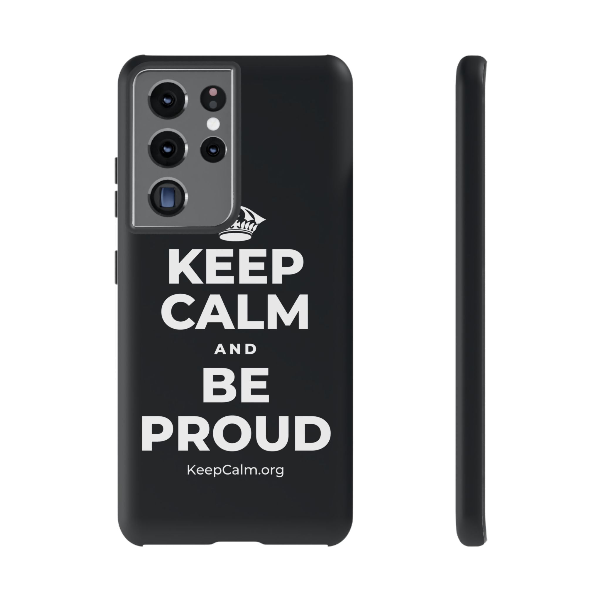 KEEP CALM AND BE PROUD Phone Case (Dark)