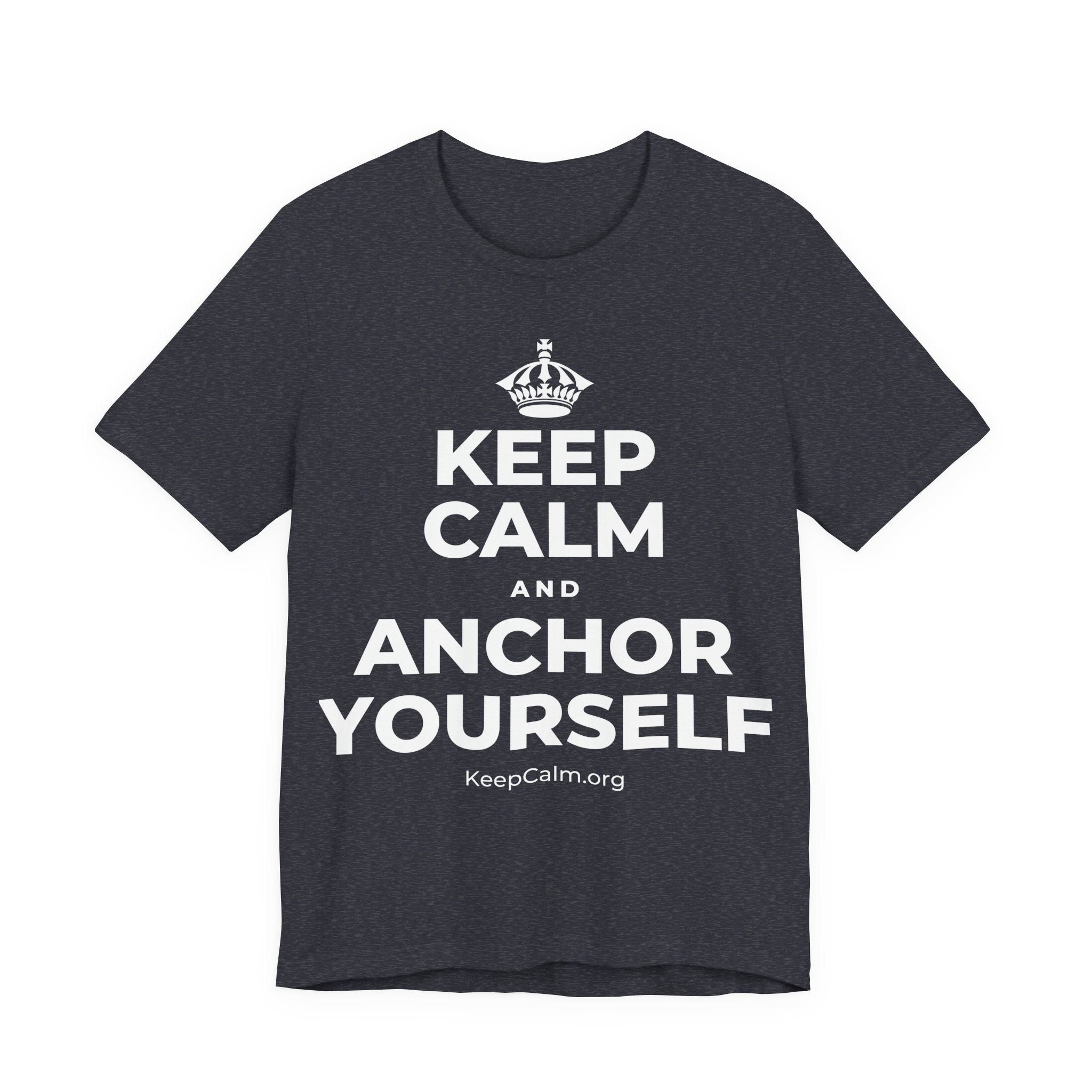 KEEP CALM AND ANCHOR YOURSELF T-Shirt (White–Asphalt)