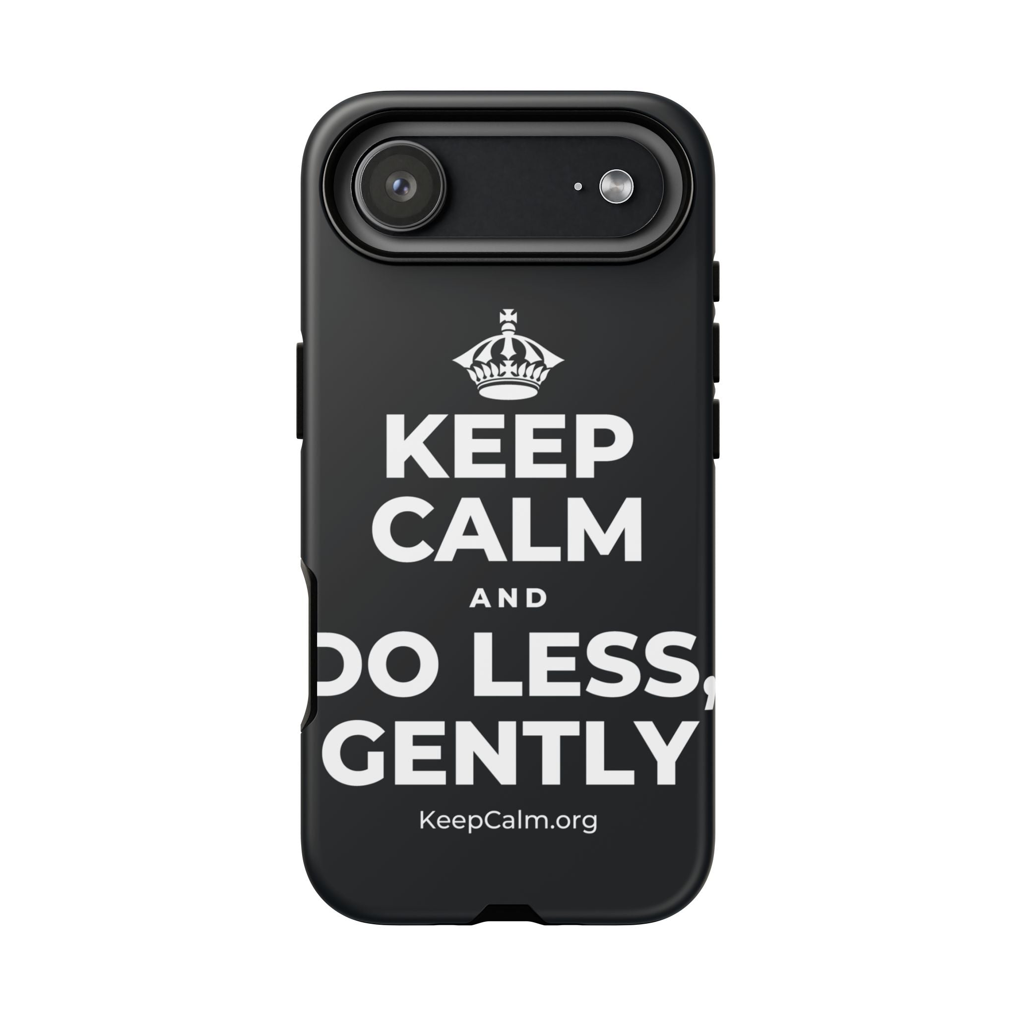 KEEP CALM AND DO LESS, GENTLY Phone Case (Dark)