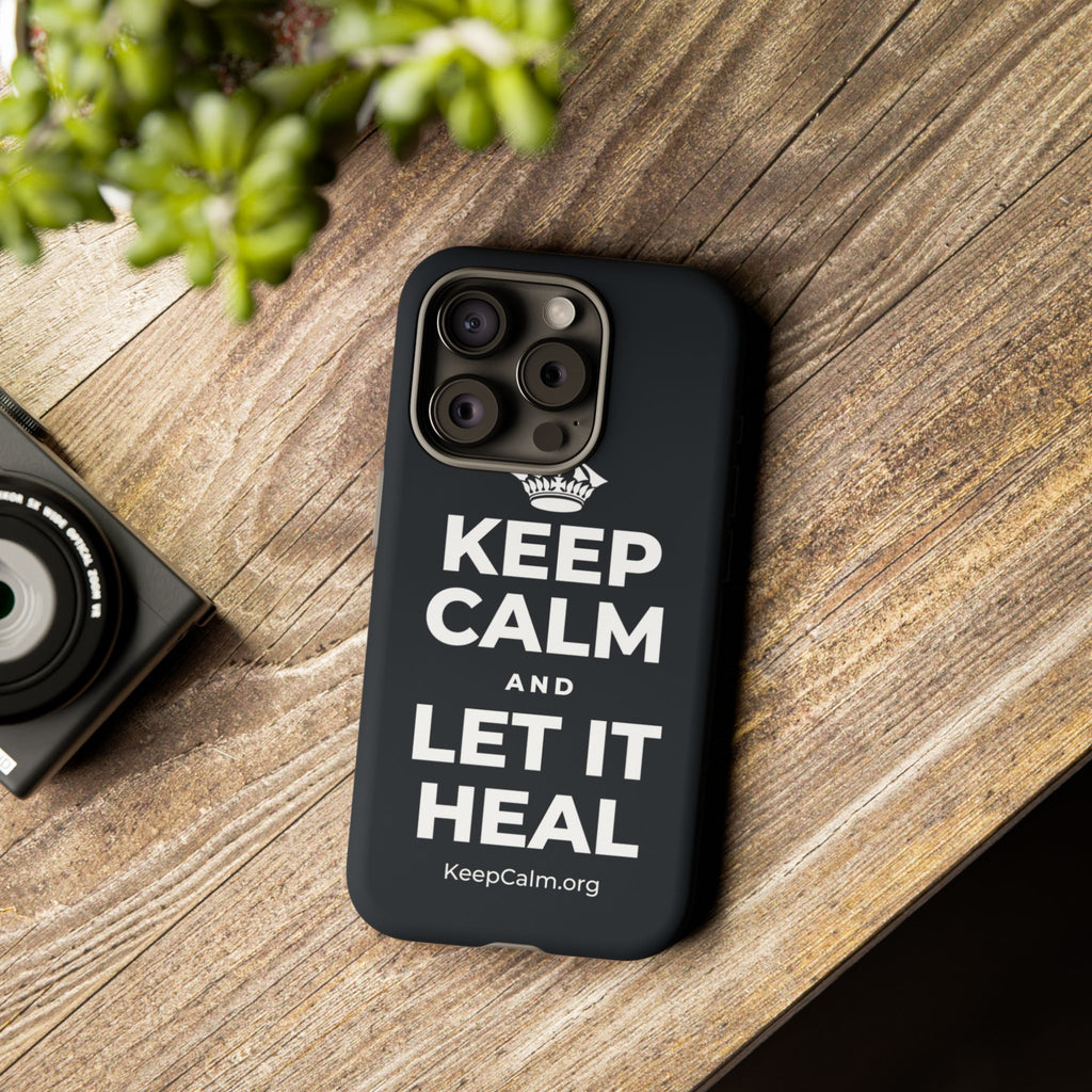KEEP CALM AND LET IT HEAL Phone Case (Dark)