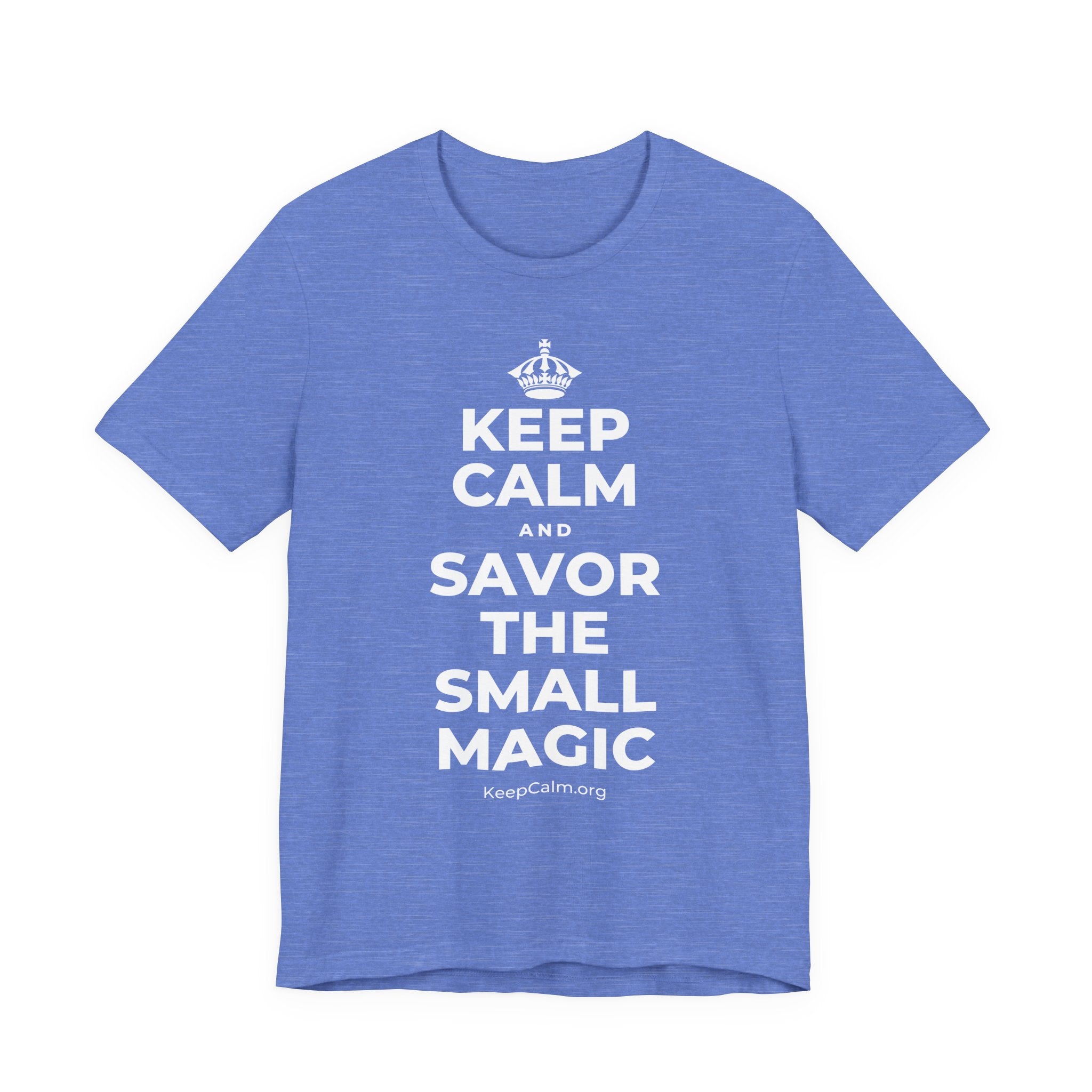 KEEP CALM AND SAVOR THE SMALL MAGIC T-Shirt (Soft Cream–Heather Mauve)