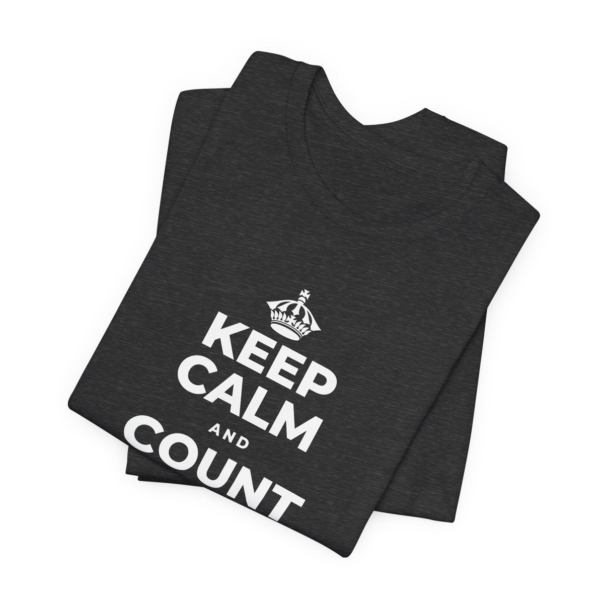 KEEP CALM AND COUNT YOUR SLOW BREATHS T-Shirt (White–Asphalt)