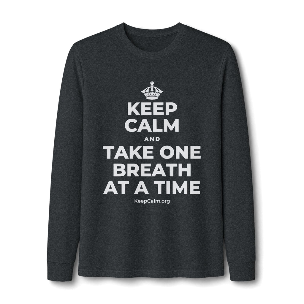 KEEP CALM AND TAKE ONE BREATH AT A TIME Long Sleeve Tee