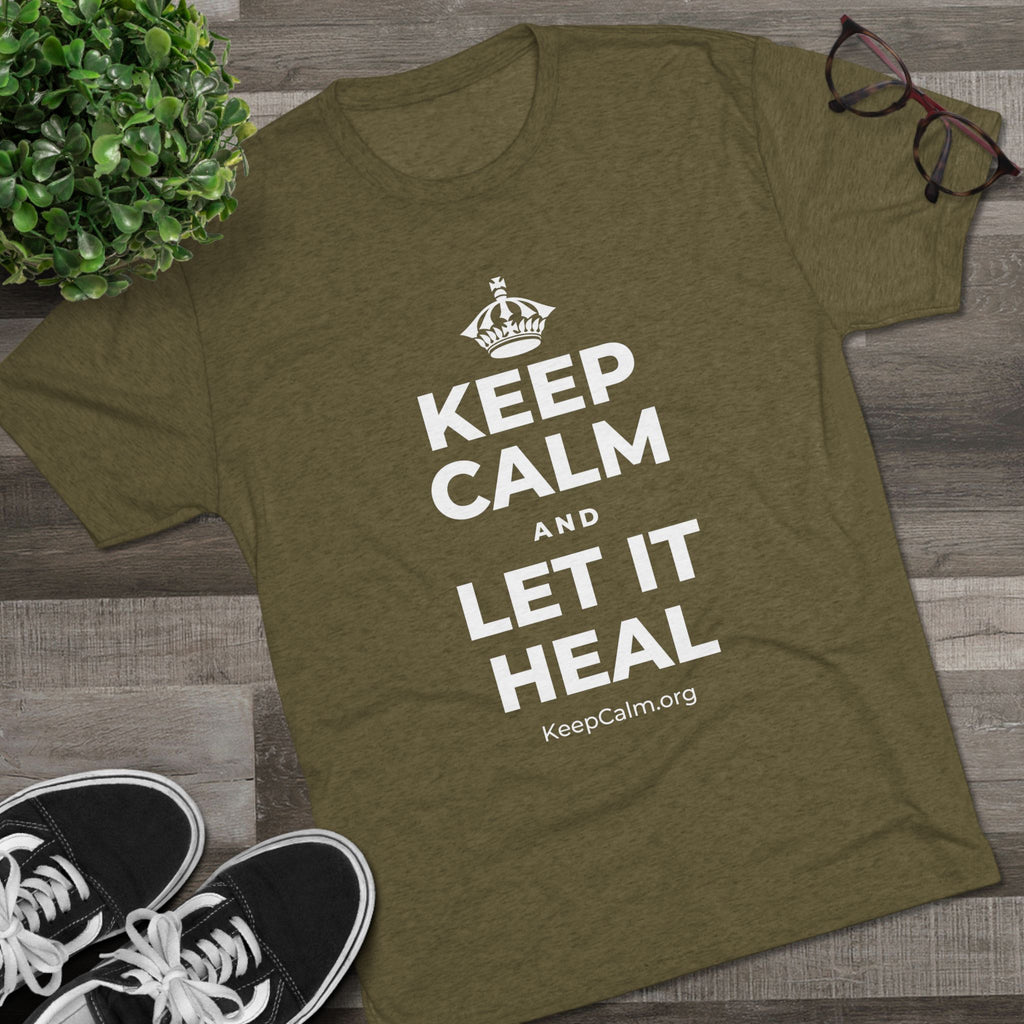 KEEP CALM AND LET IT HEAL Tri-Blend Tee