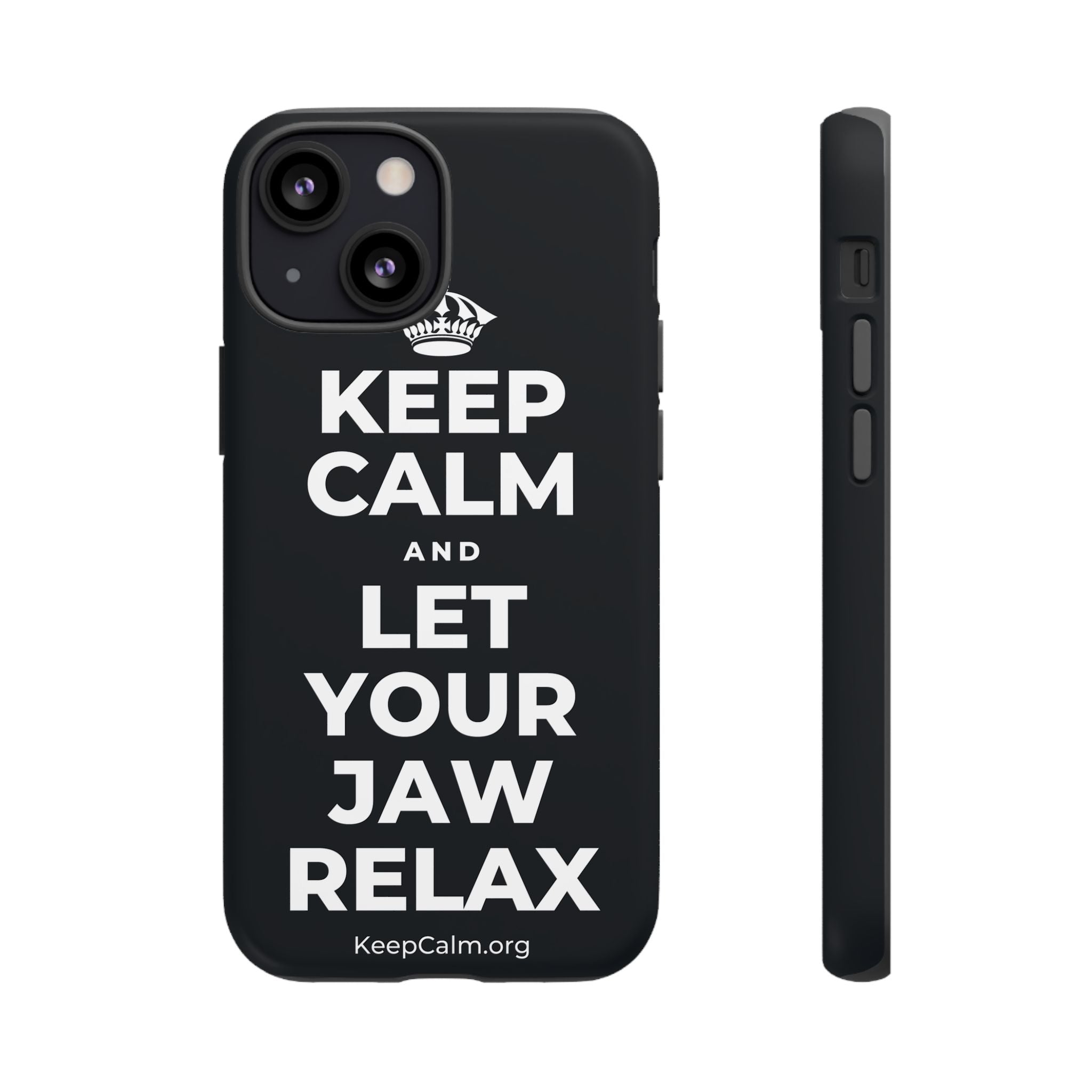 KEEP CALM AND LET YOUR JAW RELAX Phone Case (Dark)