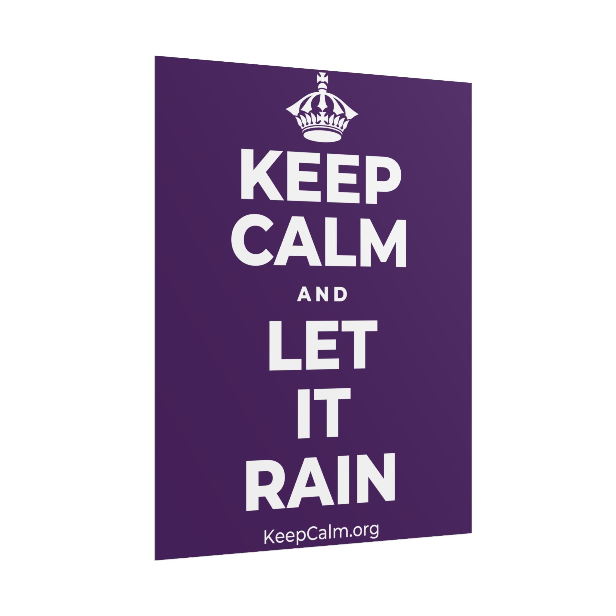 KEEP CALM AND LET IT RAIN Poster