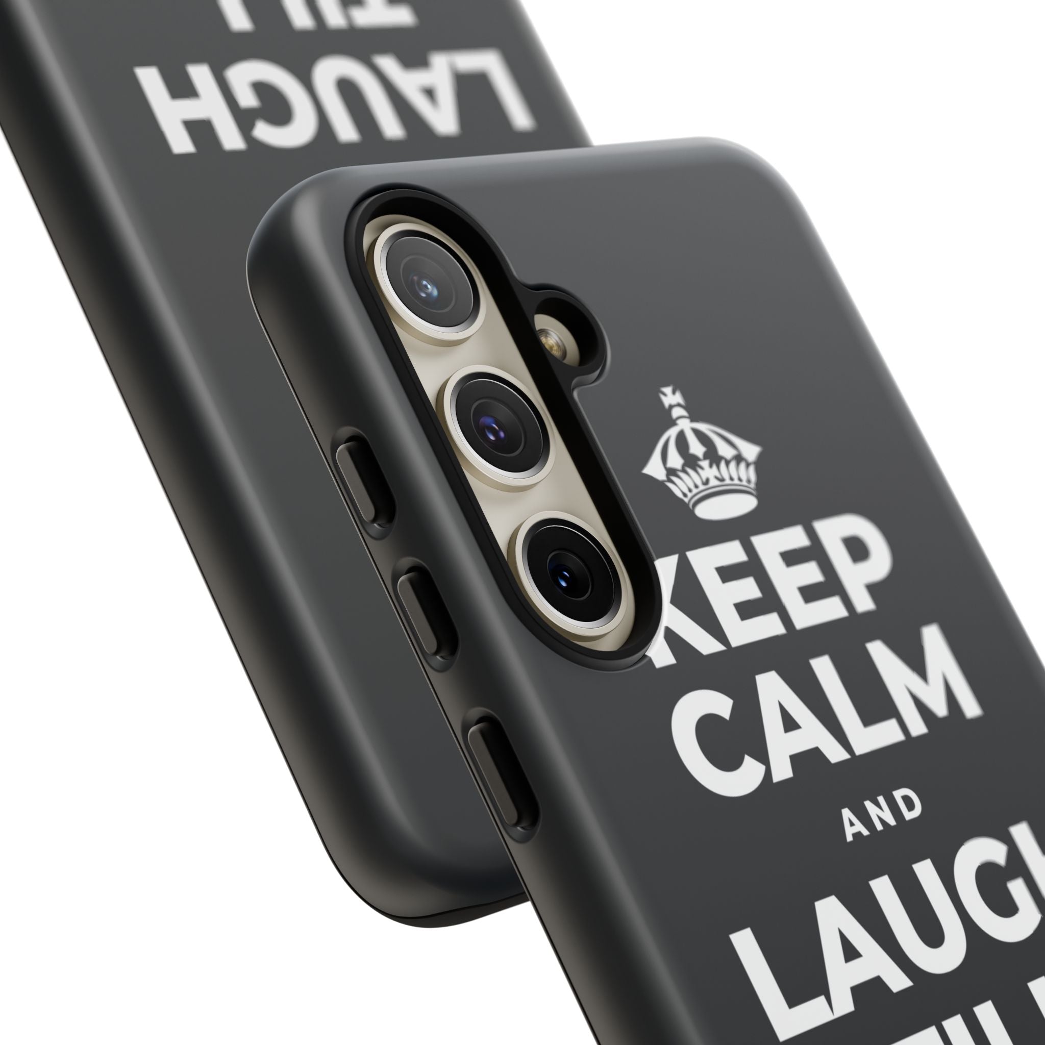 KEEP CALM AND LAUGH TILL IT'S BETTER Phone Case (Dark)