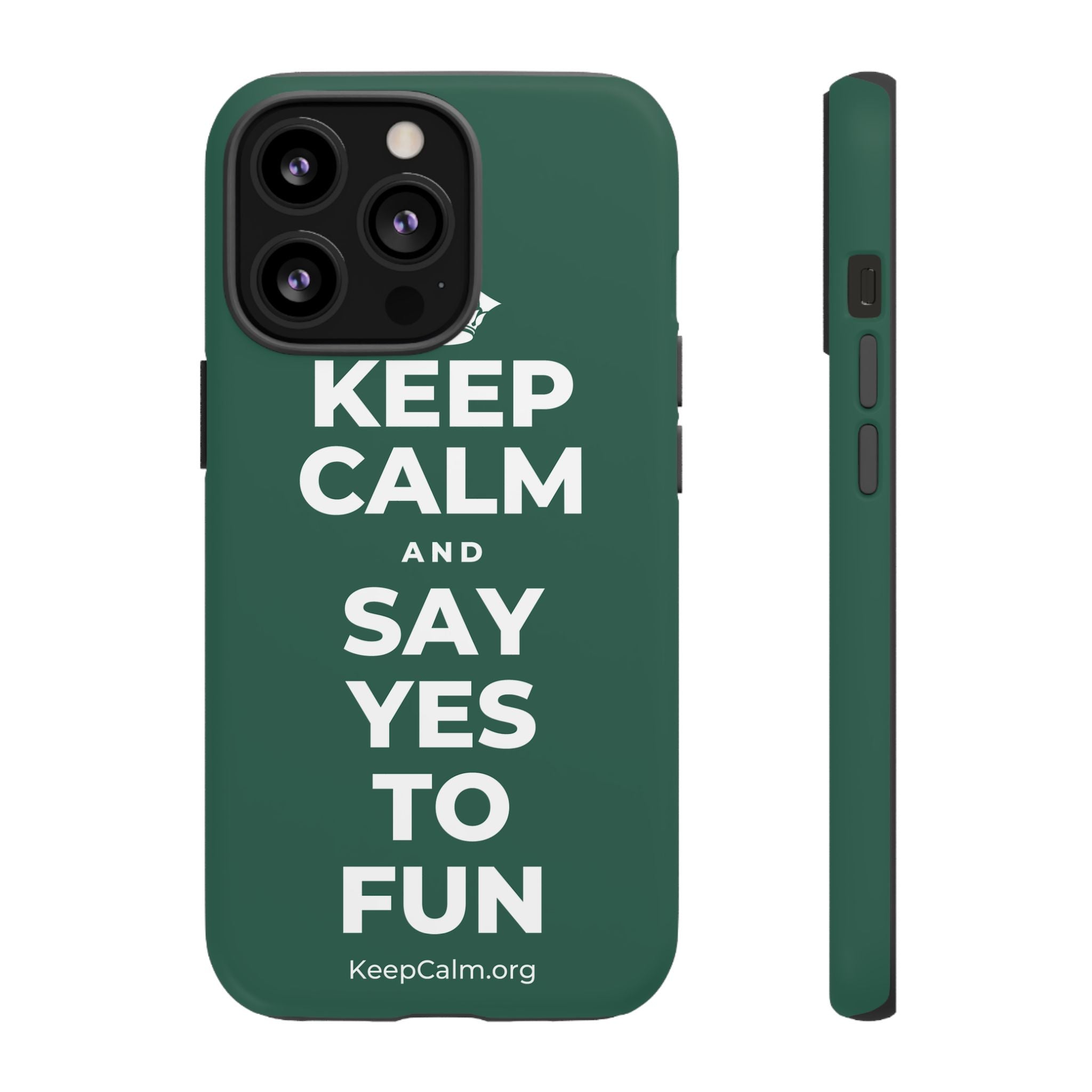 KEEP CALM AND SAY YES TO FUN Phone Case