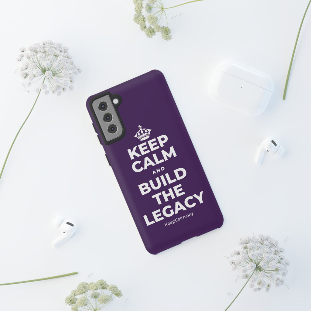 KEEP CALM AND BUILD THE LEGACY Phone Case