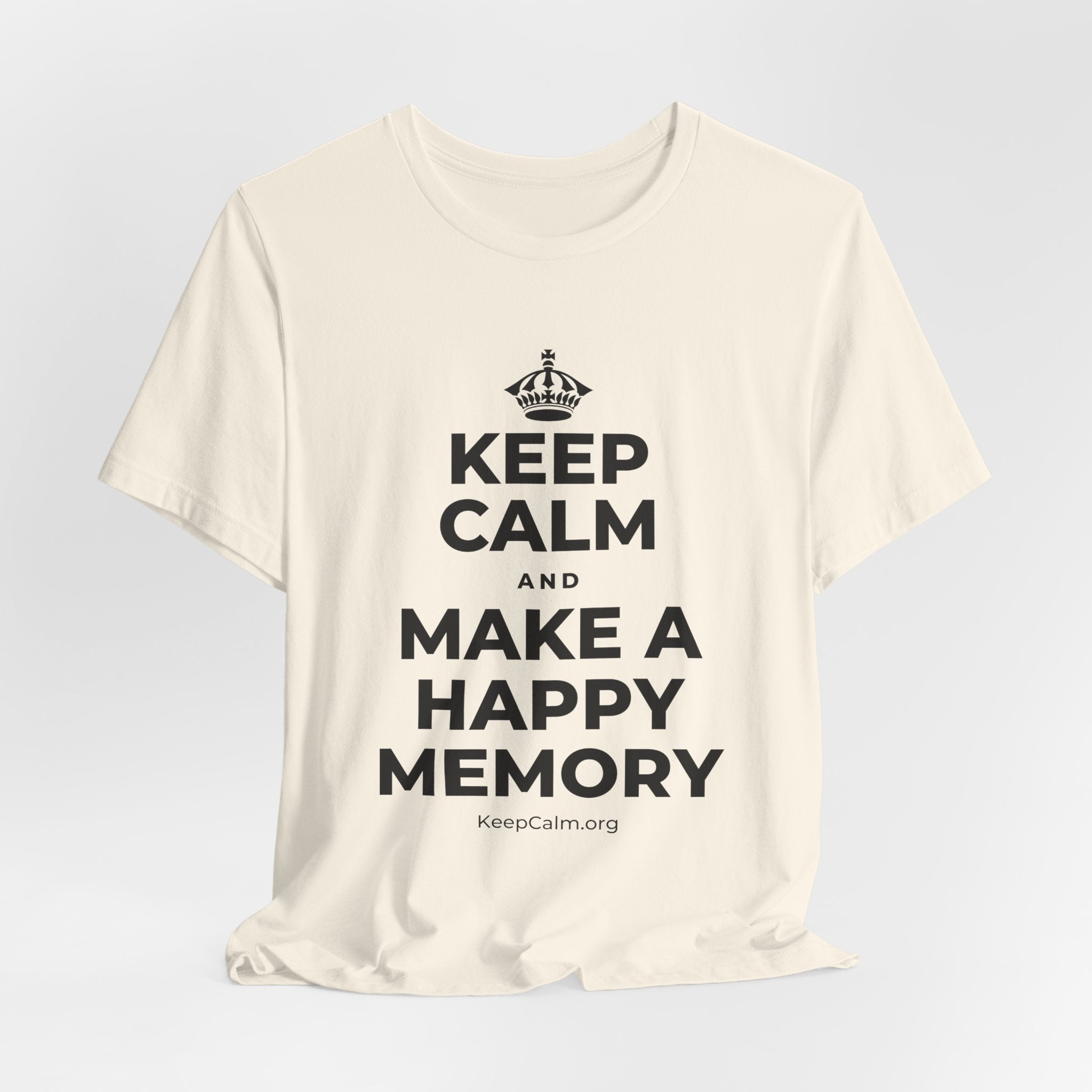 KEEP CALM AND MAKE A HAPPY MEMORY T-Shirt (White–Asphalt)