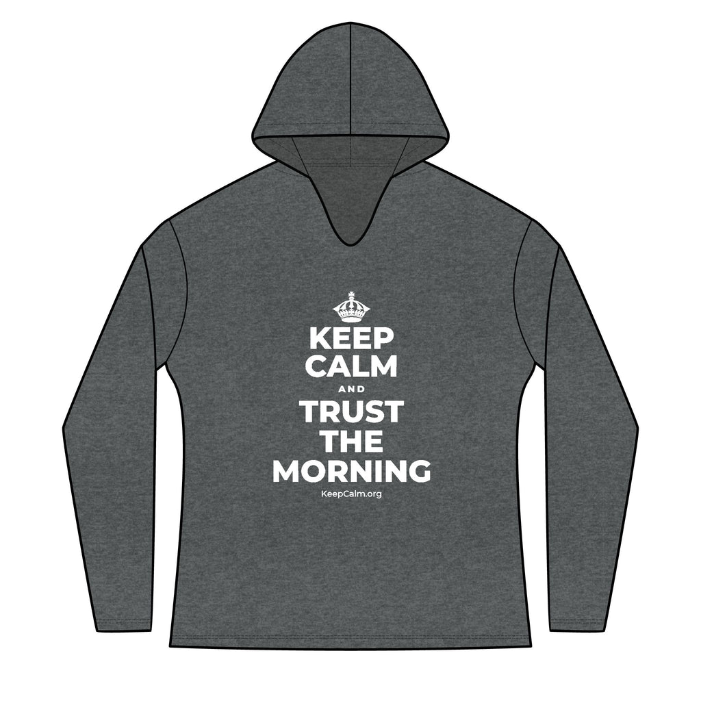 KEEP CALM AND TRUST THE MORNING Women's Long Sleeve Hoodie