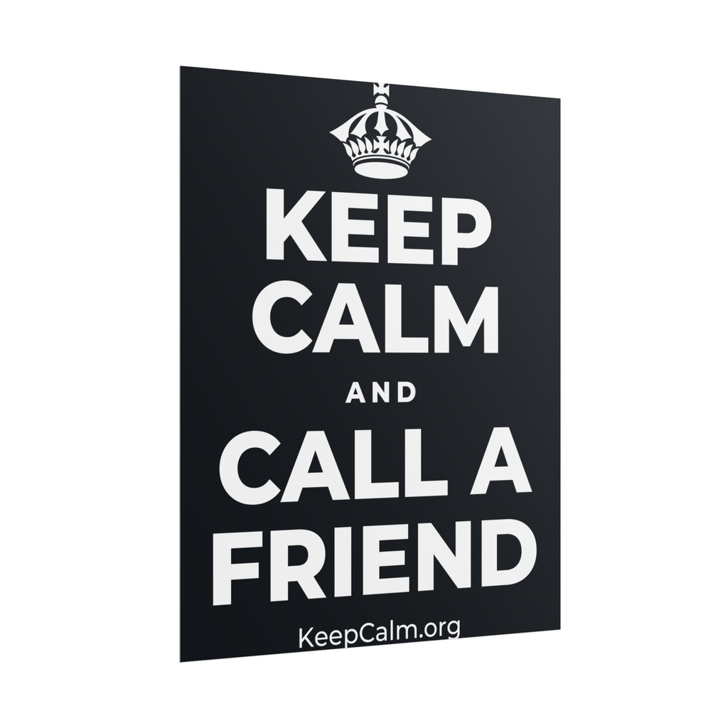 KEEP CALM AND CALL A FRIEND Poster (Dark)