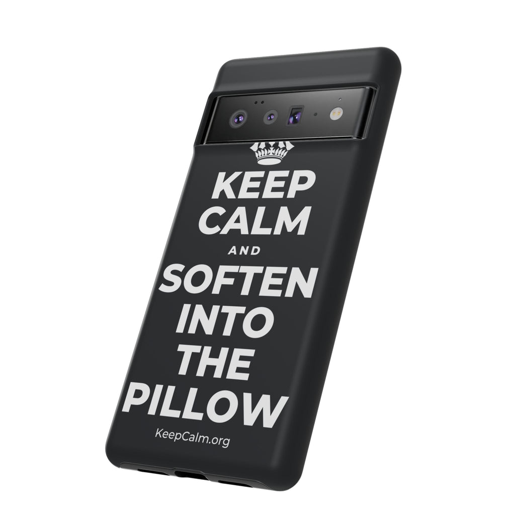 KEEP CALM AND SOFTEN INTO THE PILLOW Phone Case (Dark)