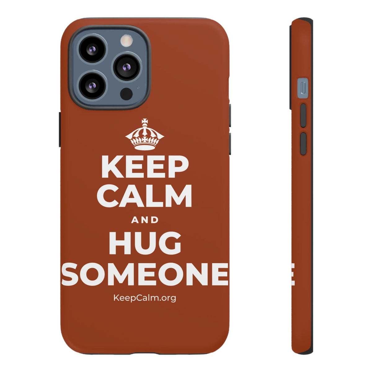 KEEP CALM AND HUG SOMEONE Phone Case