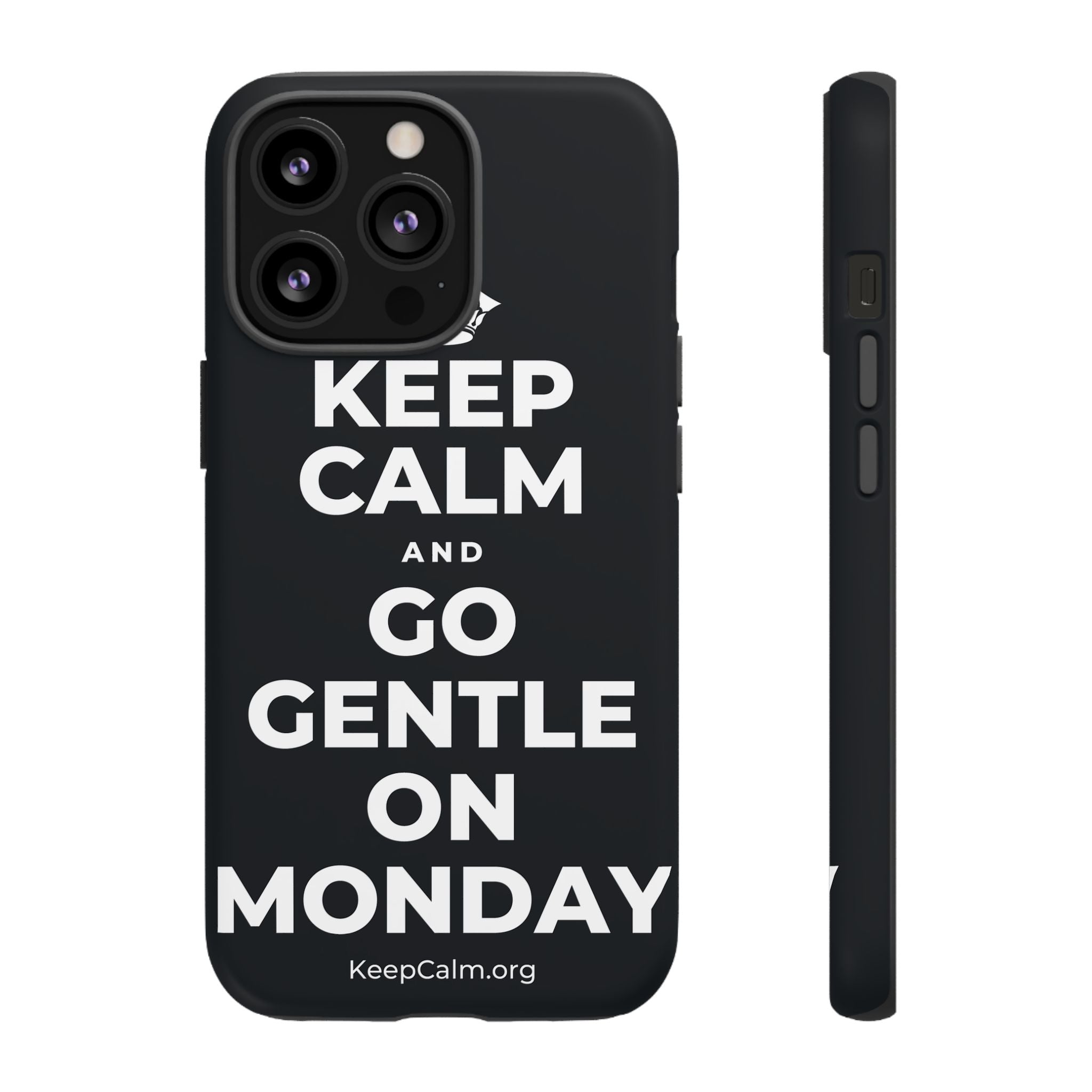 KEEP CALM AND GO GENTLE ON MONDAY Phone Case (Dark)