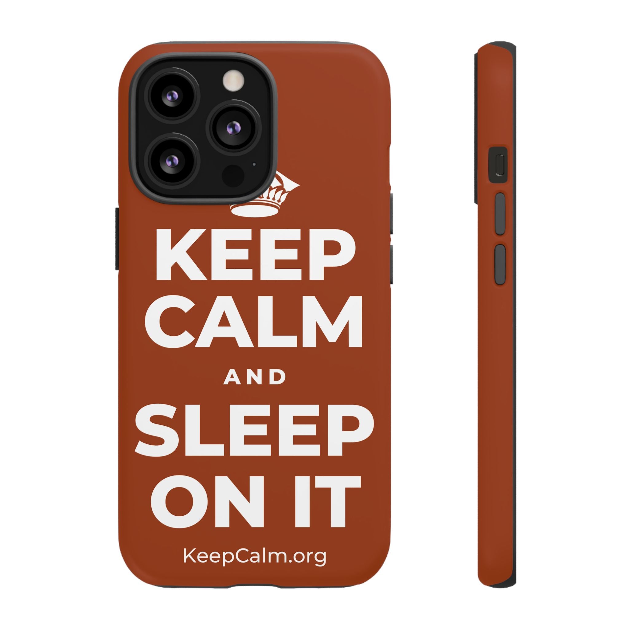 KEEP CALM AND SLEEP ON IT Phone Case