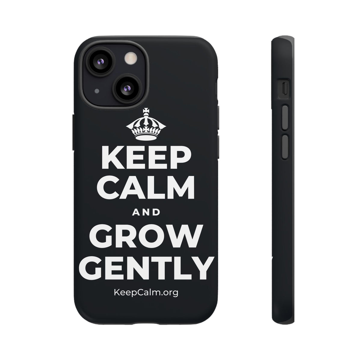 KEEP CALM AND GROW GENTLY Phone Case (Dark)