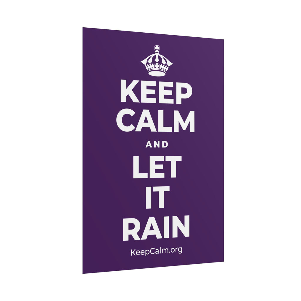 KEEP CALM AND LET IT RAIN Poster