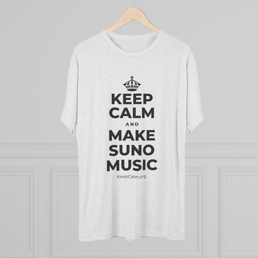 KEEP CALM AND MAKE SUNO MUSIC Tri-Blend Tee