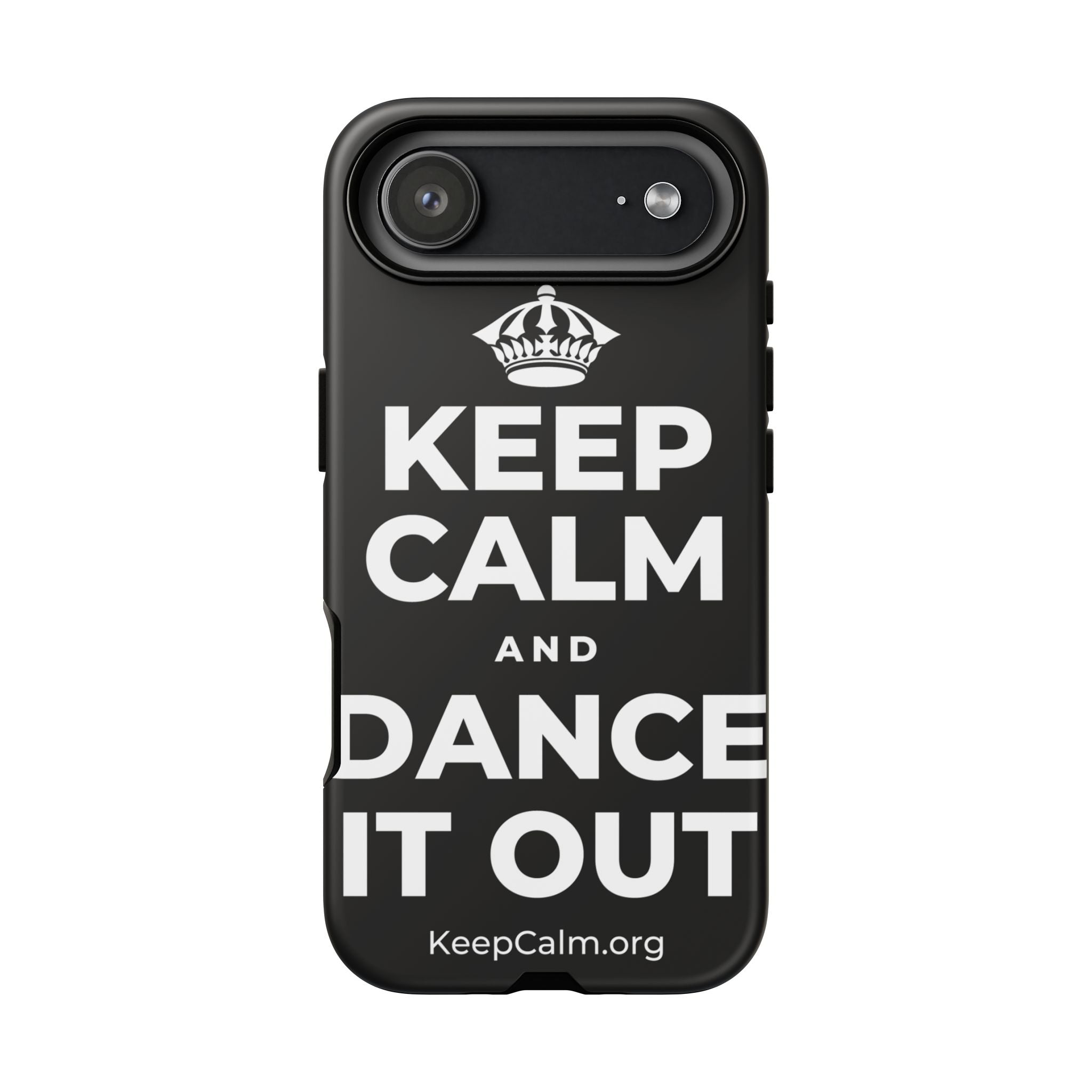 KEEP CALM AND DANCE IT OUT Phone Case