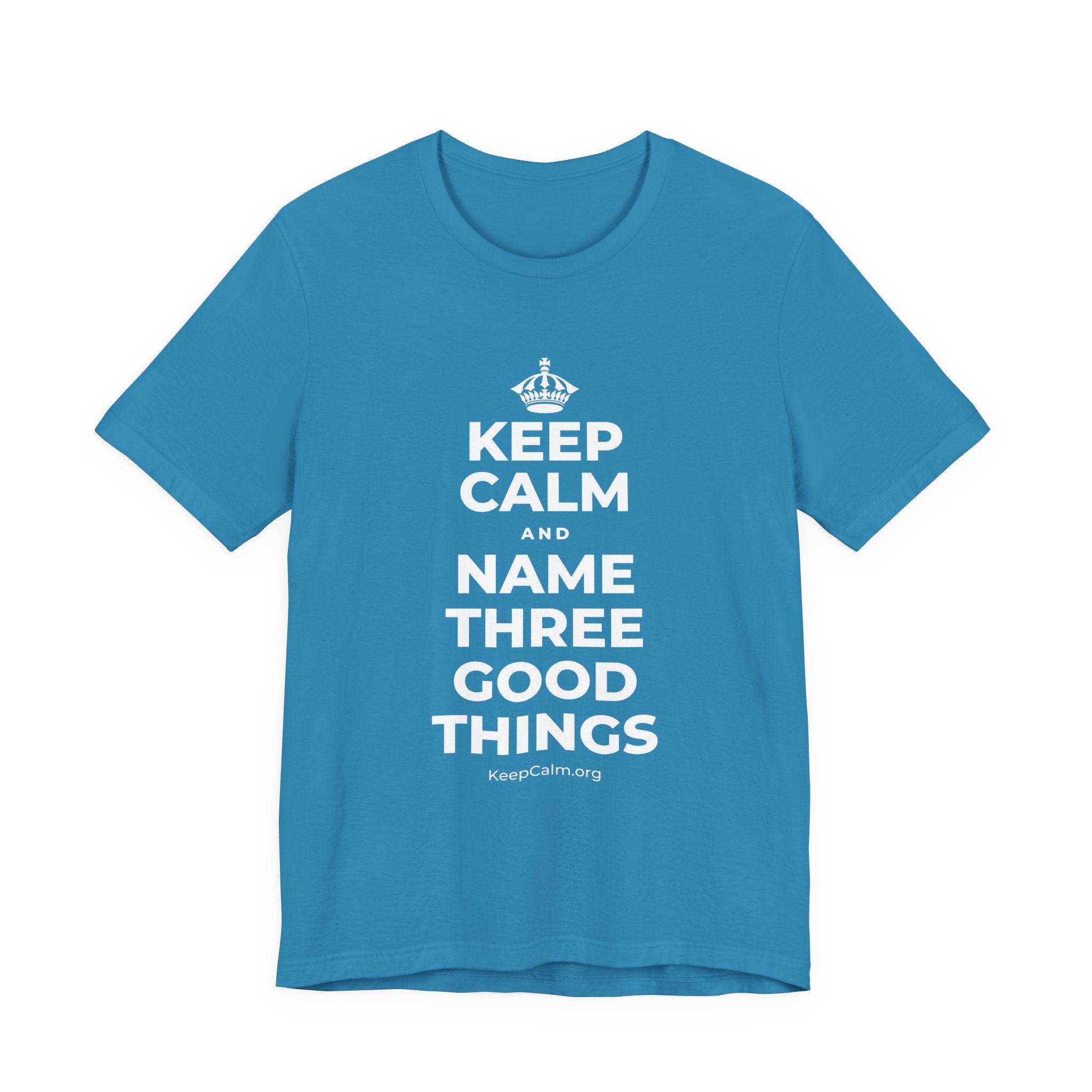 KEEP CALM AND NAME THREE GOOD THINGS T-Shirt (White–Asphalt)