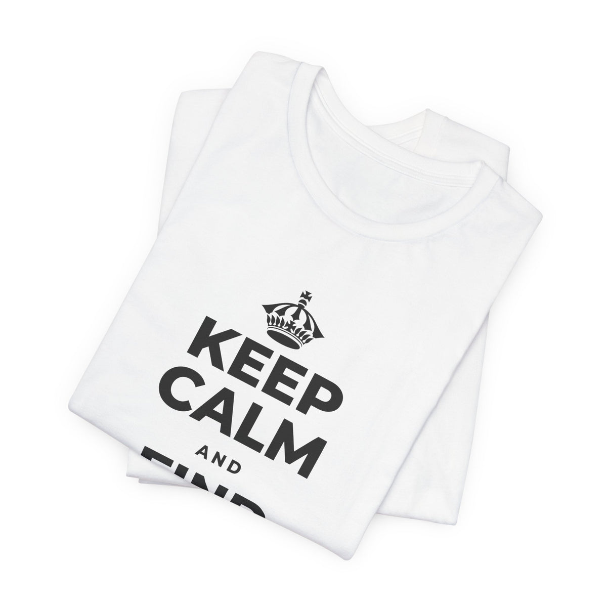 KEEP CALM AND FIND YOUR FIRE T-Shirt (White–Asphalt)