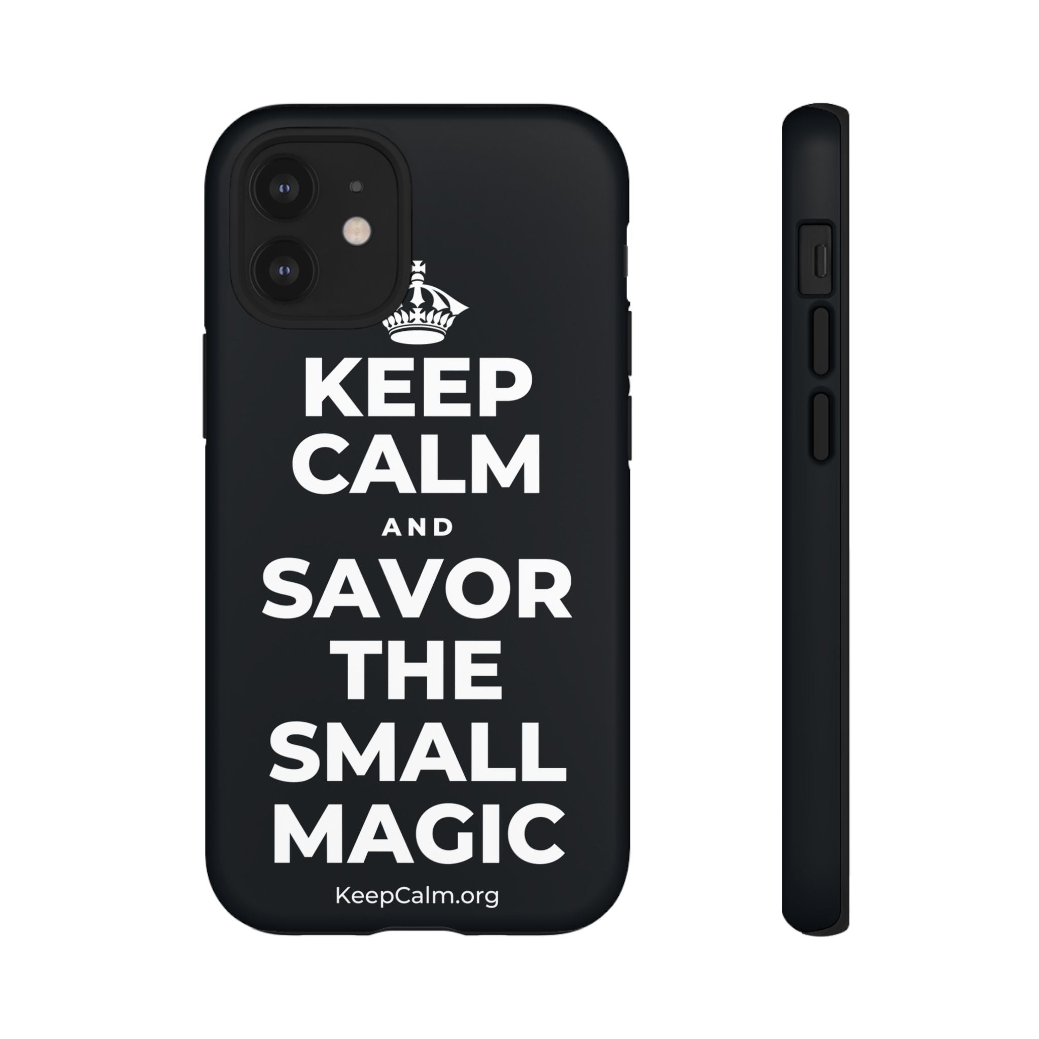 KEEP CALM AND SAVOR THE SMALL MAGIC Phone Case (Dark)