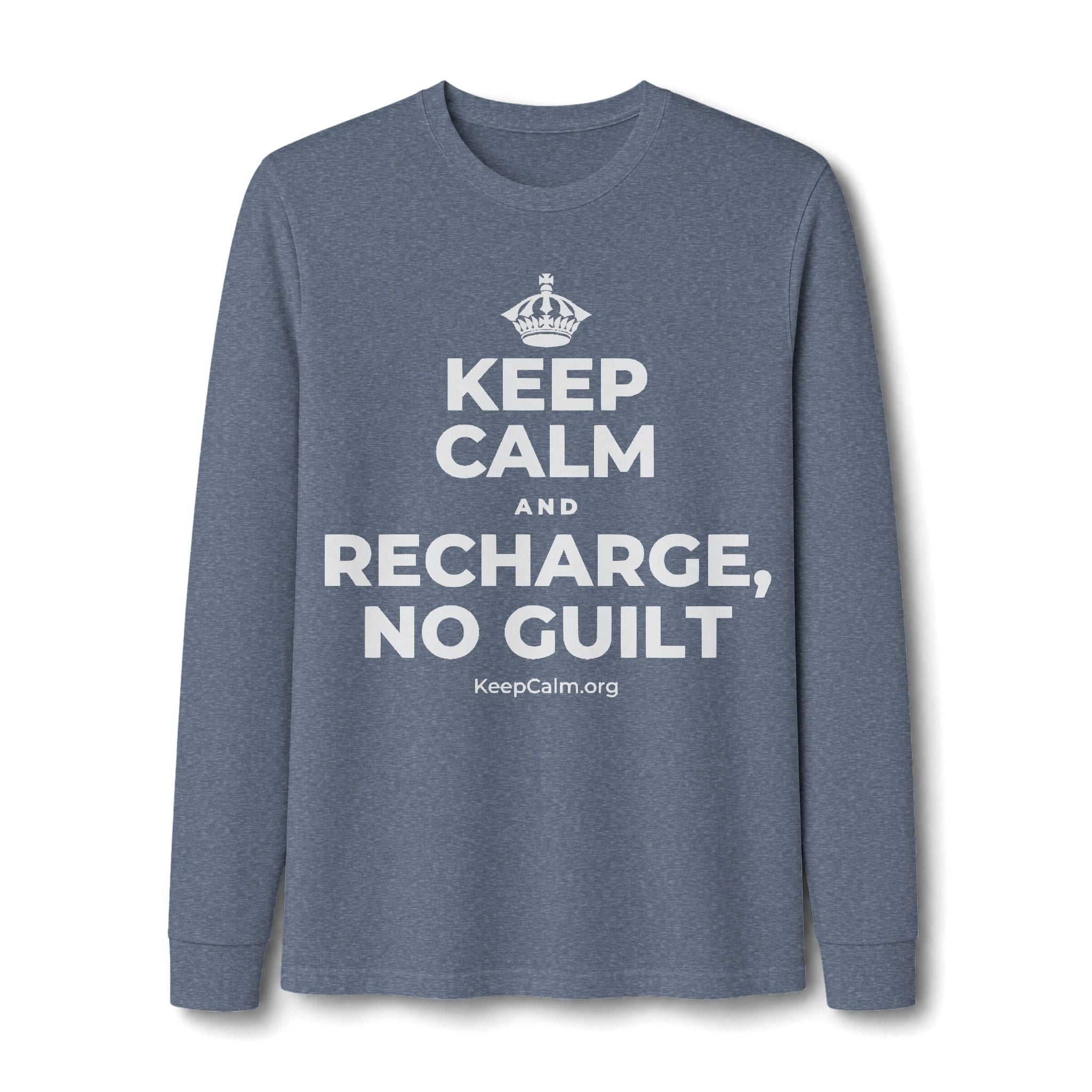 KEEP CALM AND RECHARGE, NO GUILT Long Sleeve Tee
