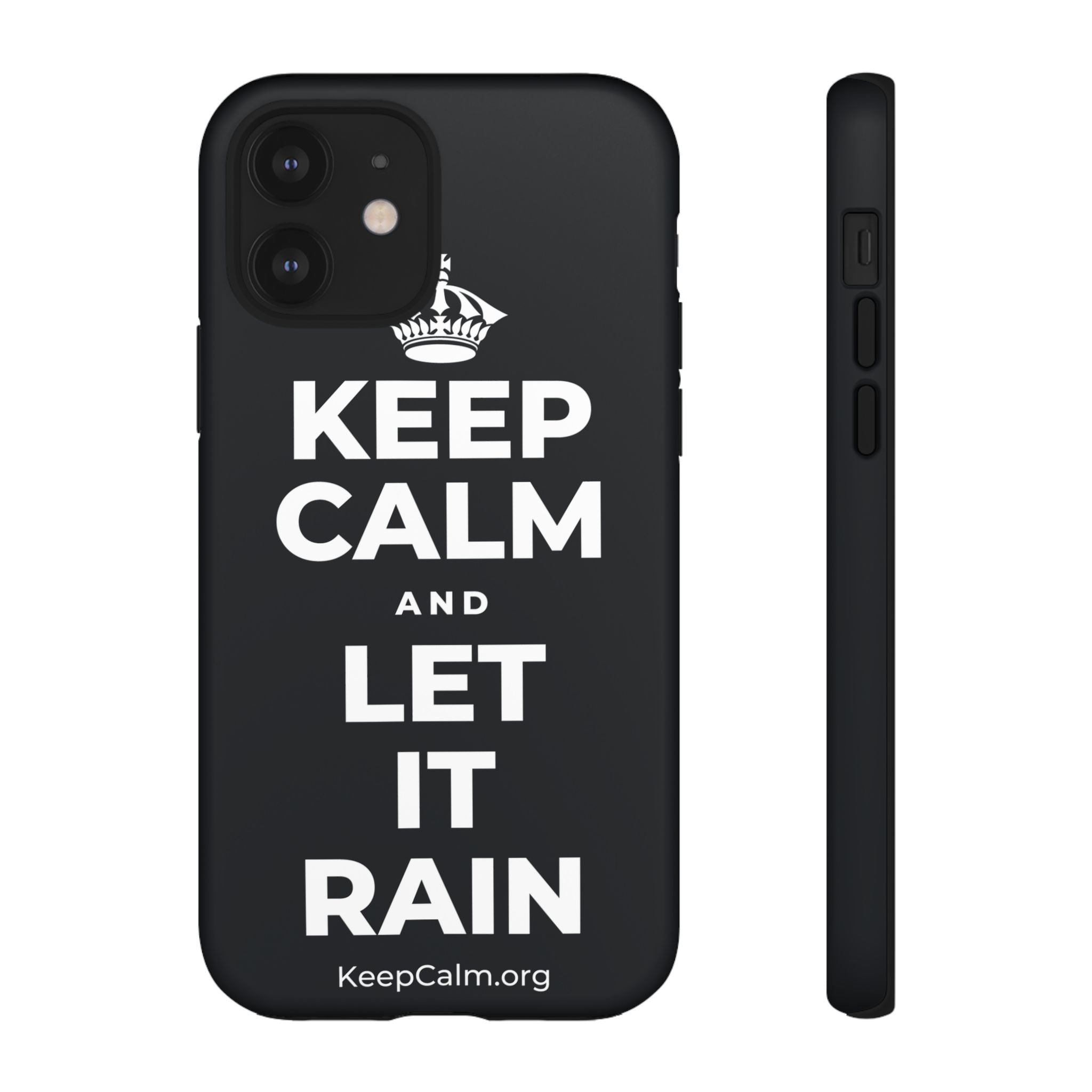 KEEP CALM AND LET IT RAIN Phone Case (Dark)