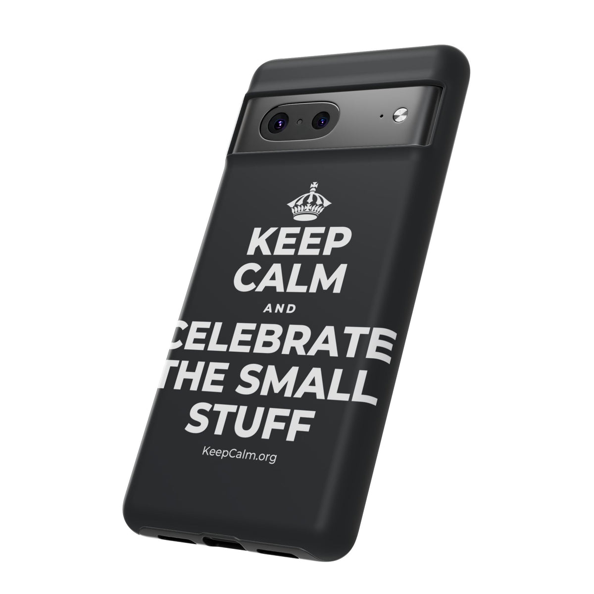 KEEP CALM AND CELEBRATE THE SMALL STUFF Phone Case (Dark)