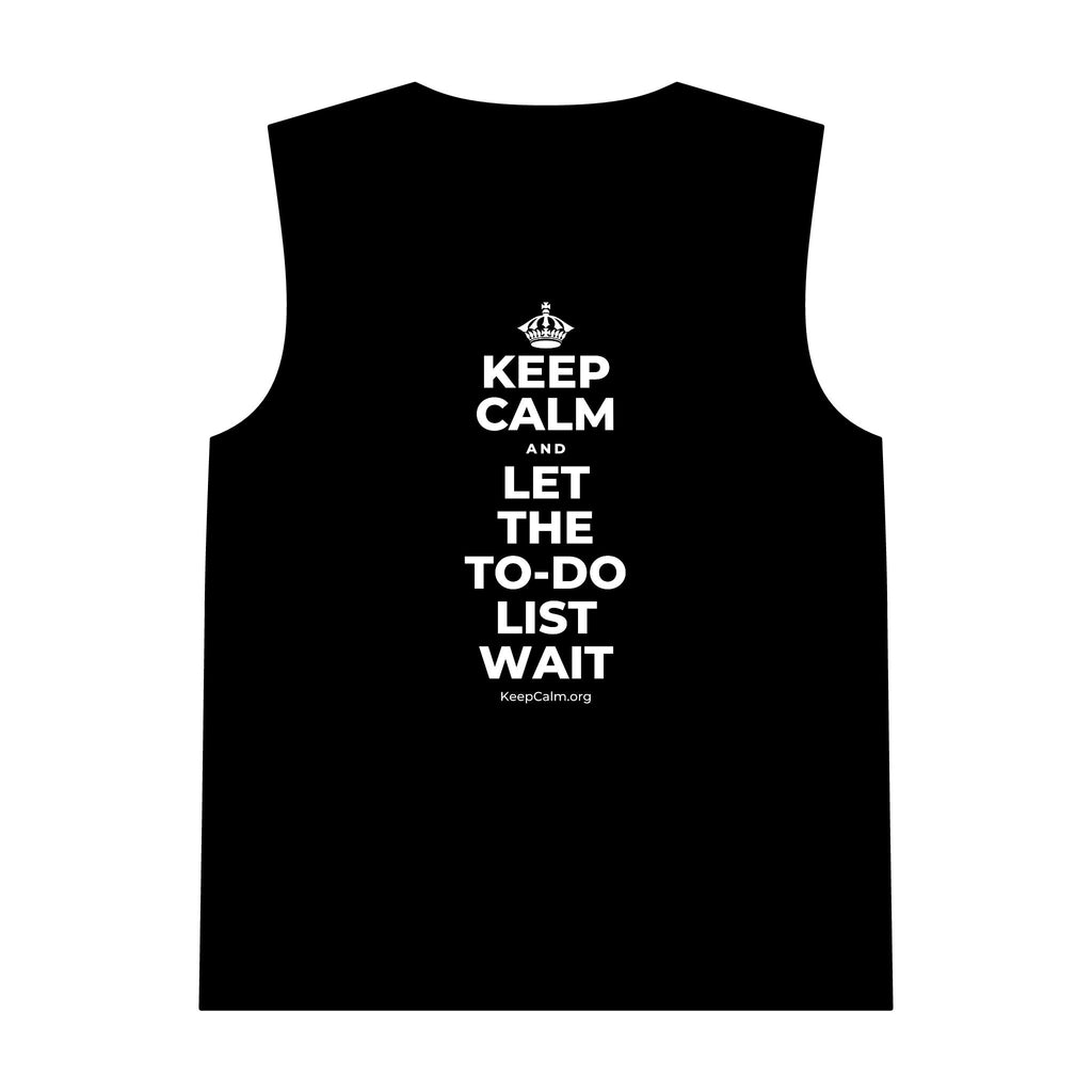 KEEP CALM AND LET THE TO-DO LIST WAIT Tank Top