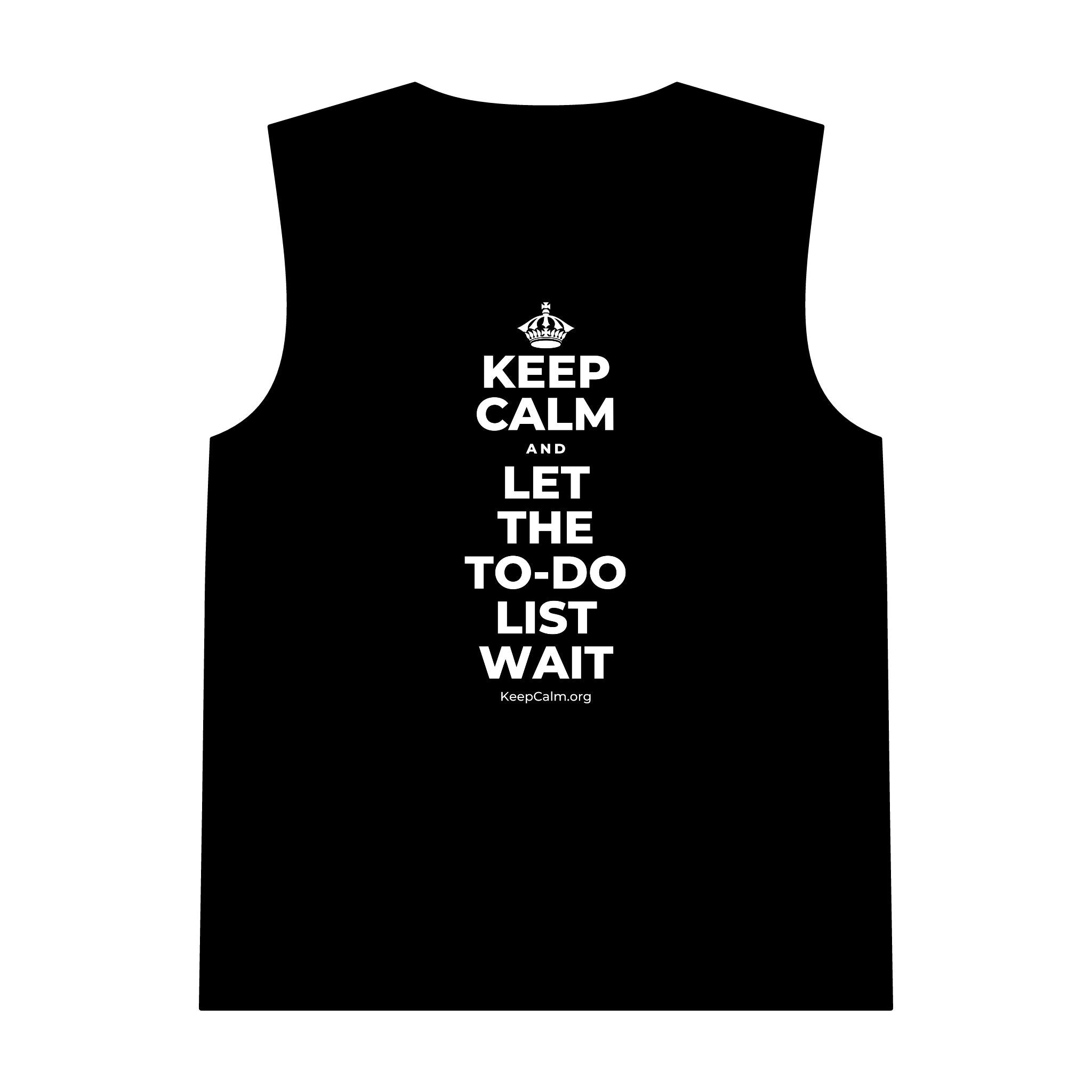 KEEP CALM AND LET THE TO-DO LIST WAIT Tank Top
