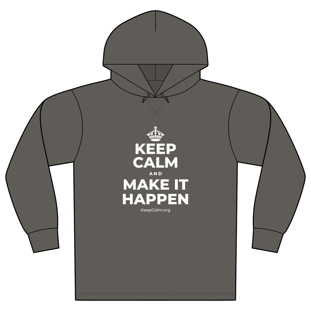 KEEP CALM AND MAKE IT HAPPEN Organic Hoodie Tee