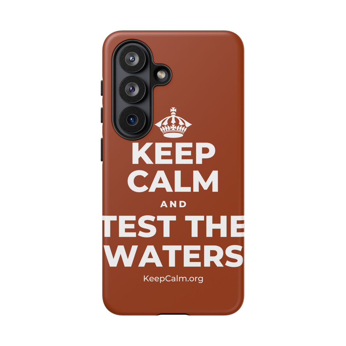 KEEP CALM AND TEST THE WATERS Phone Case