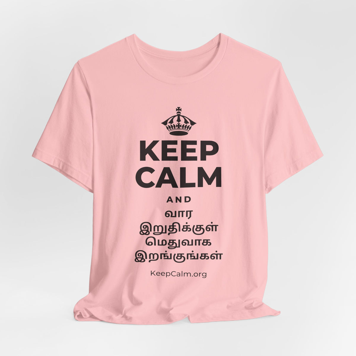 KEEP CALM AND வார இறுதிக்குள் மெதுவாக இறங்குங்கள் T-Shirt (White–Asphalt)