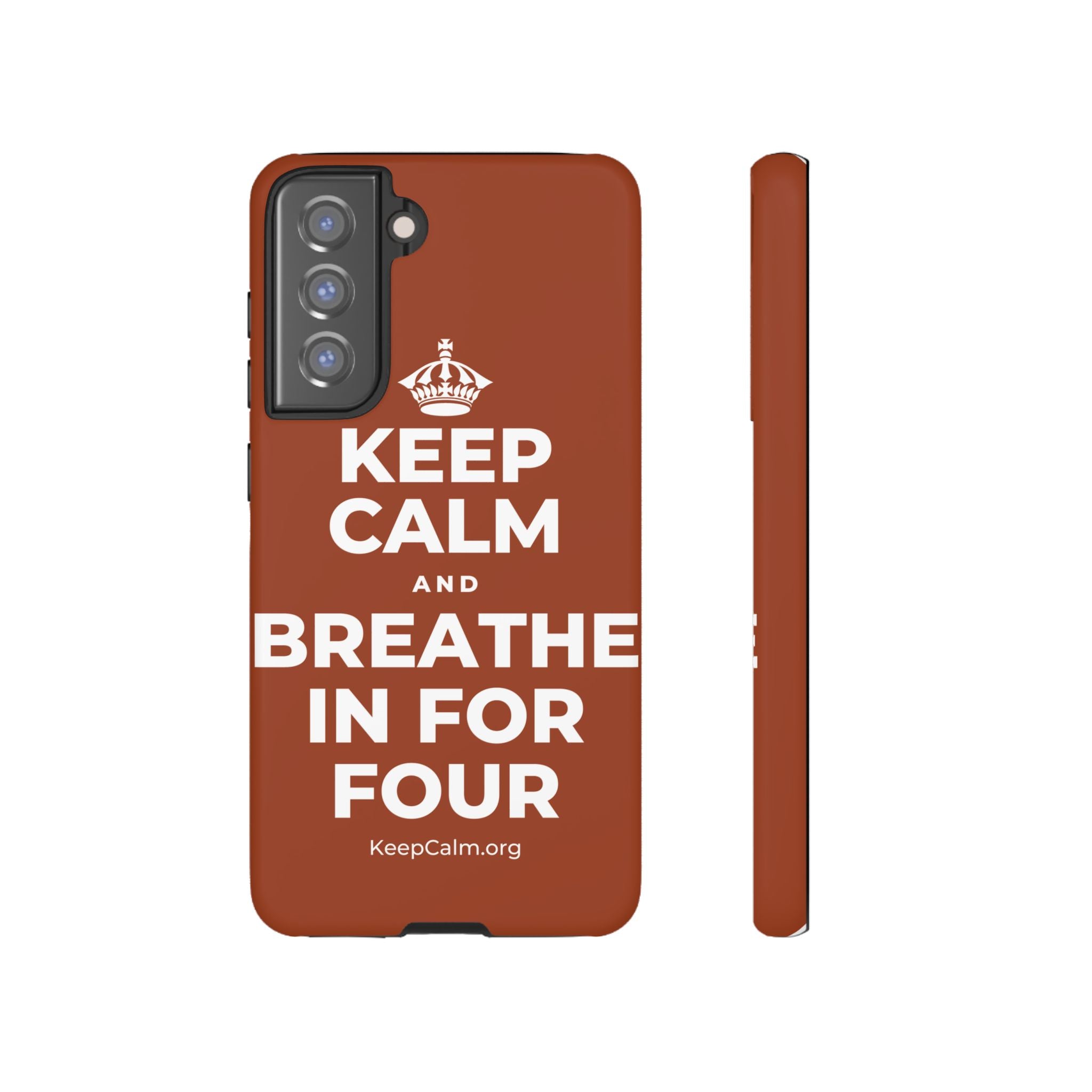 KEEP CALM AND BREATHE IN FOR FOUR Phone Case