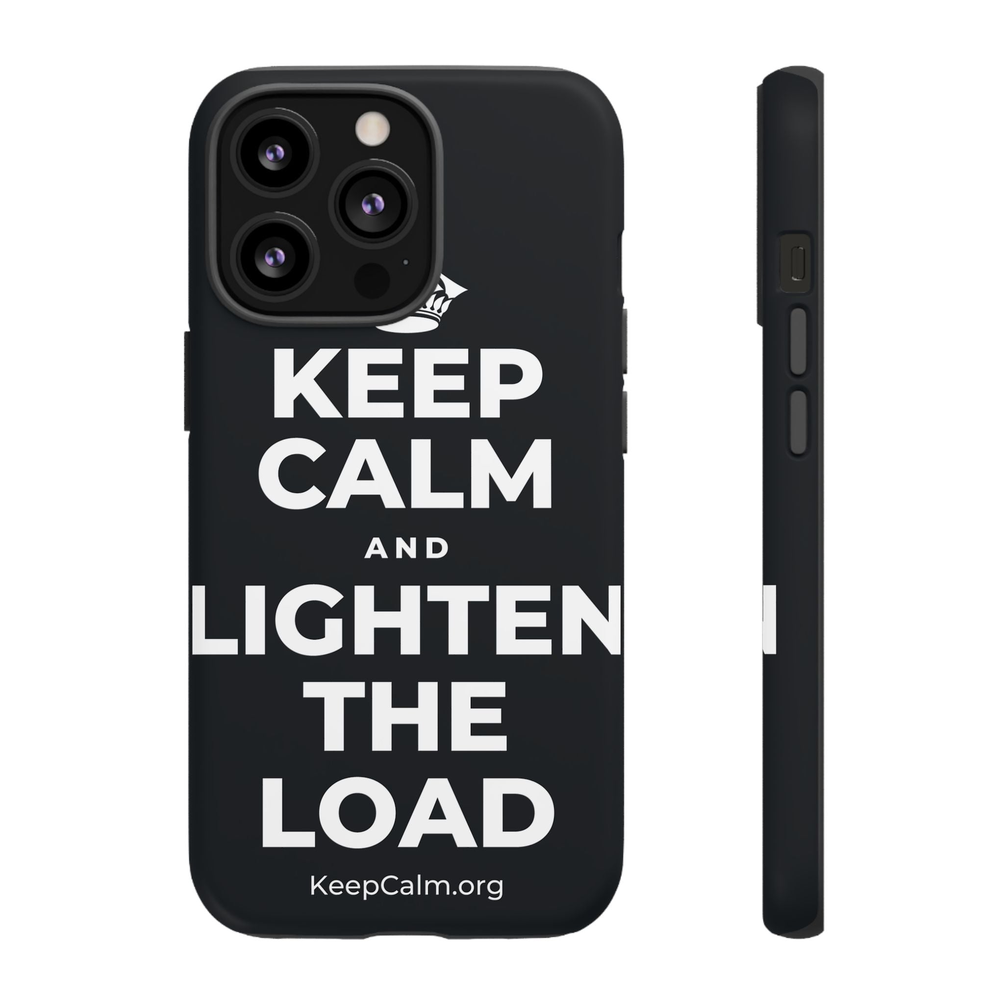 KEEP CALM AND LIGHTEN THE LOAD Phone Case (Dark)